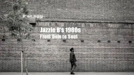 BBC - Jazzie B's 1980s: From Dole to Soul (2016)