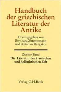 Handbuch der griechischen Literatur der Antike Bd. 2: Die Literatur der klassischen und hellenistischen Zeit