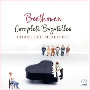 Christoph Scheffelt - Complete Bagatelles (2020)