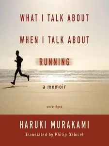 What I Talk about When I Talk about Running  (Audiobook) (Repost)