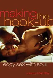Making the Hook-Up Edgy Sex with Soul