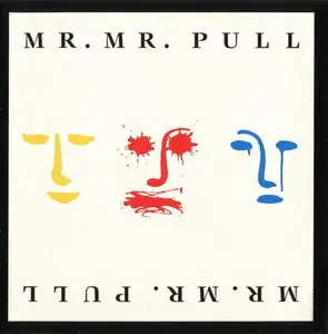 Mr. Mister - Pull (2010)