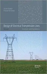 Design of Electrical Transmission Lines: Structures and Foundations