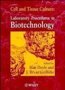 Cell and Tissue Culture: Laboratory Procedures