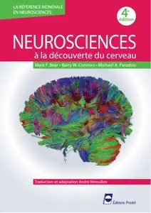 Mark F. Bear, Barry W. Connors, Michael A. Paradiso, "Neurosciences: À la découverte du cerveau"