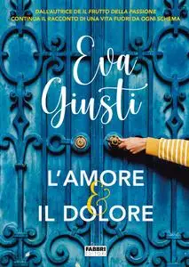 Eva Giusti - L'amore e il dolore