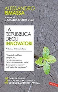La Repubblica degli innovatori - Alessandro Rimassa