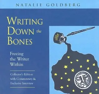 Writing Down the Bones: Freeing the Writer Within (Audiobook)