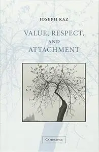 Value, Respect, and Attachment (The Seeley Lectures)