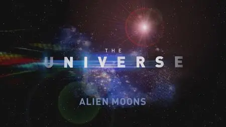 The Universe. Season 2, Episode 5 - Alien Moons (2008)