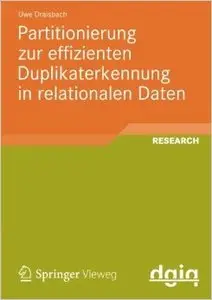 Partitionierung zur Effizienten Duplikaterkennung in Relationalen Daten
