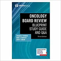 Oncology Board Review, Third Edition: Blueprint Study Guide and Q&A Ed 3