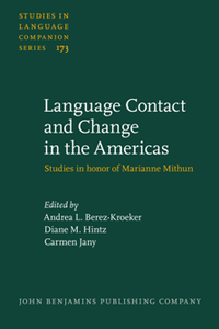 Language Contact and Change in the Americas : Studies in Honor of Marianne Mithun