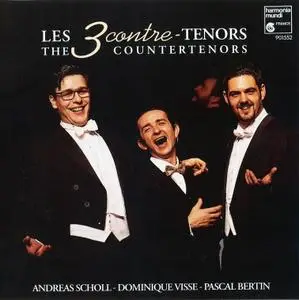 Andreas Scholl, Dominique Visse, Pascal Bertin - Les contre-ténors (1995)