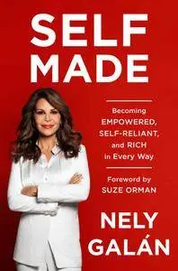 Self Made: Becoming Empowered, Self-Reliant, and Rich in Every Way [Repost]