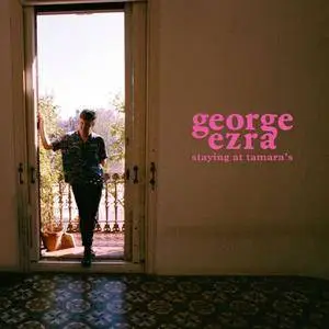 George Ezra - Staying at Tamara's (2018) [Official Digital Download]