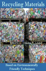 "Recycling Materials Based on Environmentally Friendly Techniques" ed/ by Dimitris S. Achilias