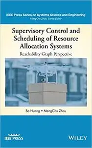 Supervisory Control and Scheduling of Resource Allocation Systems: Reachability Graph Perspective