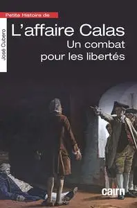 Petite histoire de l'affaire Calas : Un combat pour les libertés - José Cubero