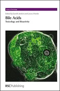 Bile Acids: Toxicology and Bioactivity