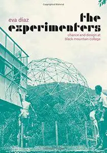 The Experimenters: Chance and Design at Black Mountain College (repost)