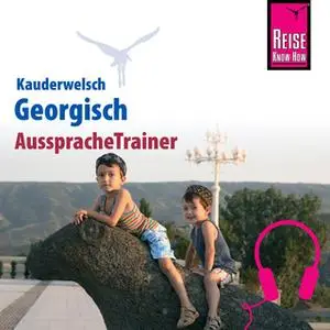 «Kauderwelsch AusspracheTrainer: Georgisch» by Lascha Bakradse