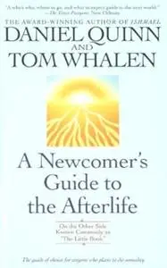 Newcomer's Guide to the Afterlife: On the Other Side Known Commonly As "The Little Book"