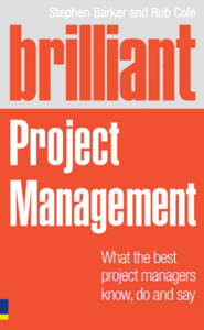 Brilliant Project Management (Revised Edition): what the best project managers know, do and say