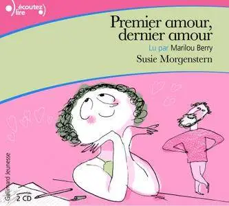 Susie Morgenstern, "Premier amour, dernier amour"