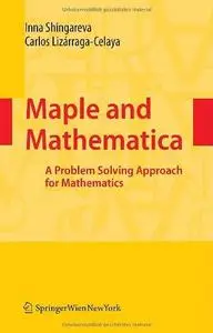 Maple And Mathematica - A Problem Solving Approach For Mathematics