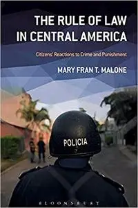 The Rule of Law In Central America: Citizens' Reactions to Crime and Punishment