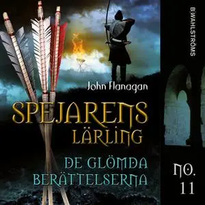 «De glömda berättelserna» by John Flanagan