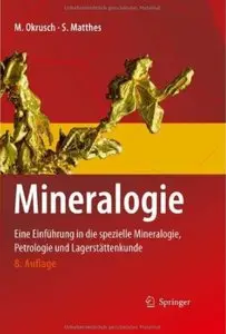 Mineralogie: Eine Einführung in die spezielle Mineralogie, Petrologie und Lagerstättenkunde (Auflage: 8) [Repost]
