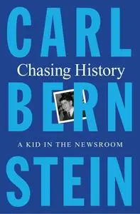 Chasing History: A Kid in the Newsroom