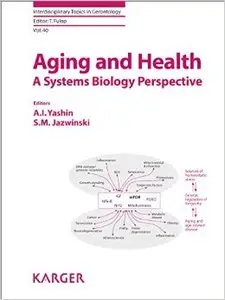 Aging and Health: A Systems Biology Perspective