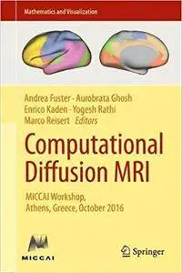 Computational Diffusion MRI: MICCAI Workshop, Athens, Greece, October 2016