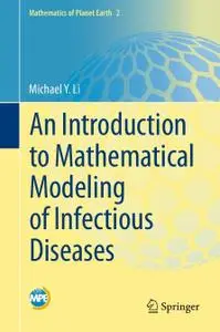 An Introduction to Mathematical Modeling of Infectious Diseases (Repost)