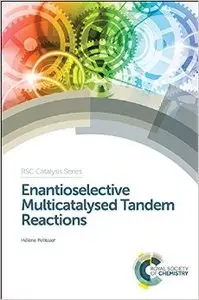 Enantioselective Multicatalysed Tandem Reactions