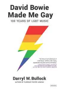 David Bowie Made Me Gay: 100 Years of LGBT Music
