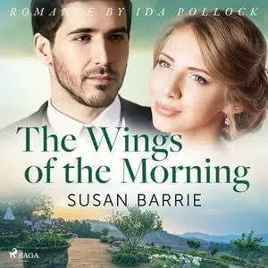 «The Wings of the Morning» by Susan Barrie