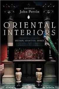 Oriental Interiors: Design, Identity, Space