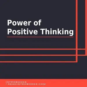 «Power of Positive Thinking» by IntroBooks