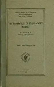 «The Protection of Fresh-Water Mussels» by R.E. Coker