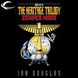 Semper Mars Book One of the Heritage Trilogy (Audiobook)