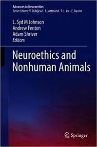 Neuroethics and Nonhuman Animals