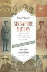 «Singapore Mutiny» by EDWIN A.BROWN