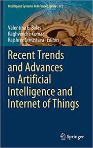 Recent Trends and Advances in Artificial Intelligence and Internet of Things