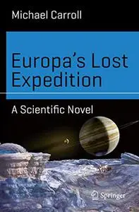 Europa’s Lost Expedition: A Scientific Novel (Repost)