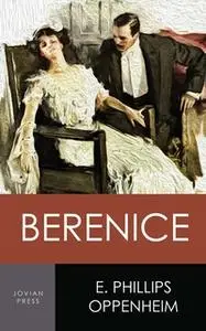 «Berenice» by E. Phillips Oppenheim