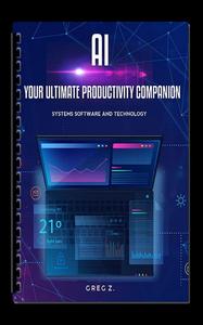 AI: Your Ultimate Productivity Companion